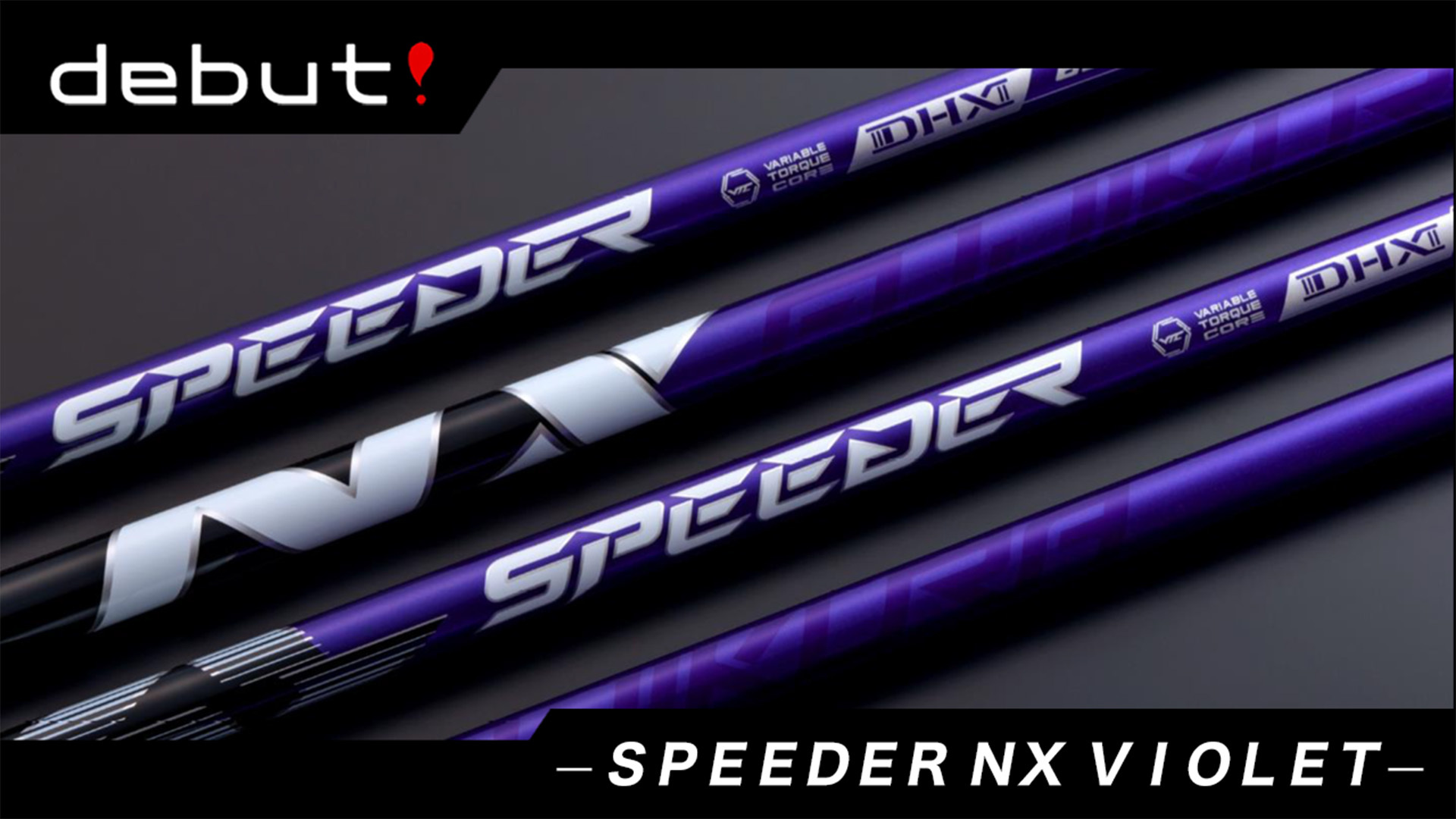 debut！－SPEEDER NX VIOLET－